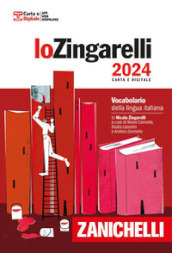 Lo Zingarelli 2024. Vocabolario della lingua italiana. Con Contenuto digitale per download. Con Contenuto digitale (fornito elettronicamente)